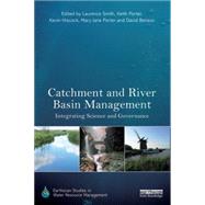 Catchment and River Basin Management by Smith, Laurence; Porter, Keith; Hiscock, Kevin; Porter, Mary Jane; Benson, David, 9781849713047