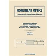Nonlinear Optics : Fundamentals, Materials and Devices: Proceedings of the 5th Toyota Conference on Nonlinear Optical Materials, Aichi-Ken, Japan, 6-9 October, 1991 by Miyata, Seizo, 9780444893048
