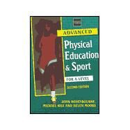 Advanced Physical Education & Sport for A-Level by Honeybourne, John; Hill, Michael; Moors, Helen, 9780748753048
