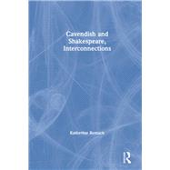 Cavendish and Shakespeare, Interconnections by Romack, Katherine; Fitzmaurice, James, 9781138263048