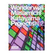Wonderwall : Masamichi Katayama Projects N' 2 by Suzuki, Satoki, 9783899553048