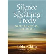 Silence and Speaking Freely by Sabino Chial�, 9798400803048