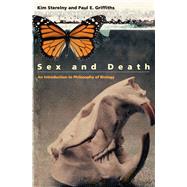 Sex and Death by Sterelny, Kim; Griffiths, Paul E., 9780226773049