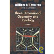 Three-Dimensional Geometry and Topology by Thurston, William P., 9780691083049