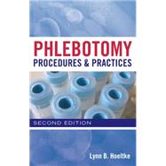 Phlebotomy Procedures and Practices by Hoeltke, Lynn B., 9780840023049