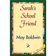 Sarah's School Friend by Baldwin, May, 9781421843049