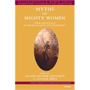 Myths of Mighty Women by Richards, Arlene Kramer; Spira, Lucille, 9781782203049