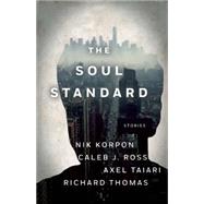 Soul Standard by Thomas, Richard ; Ross, Caleb; Taiari, Axel; Korpon, Nik, 9781938103049