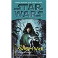 The Swarm War: Star Wars Legends (Dark Nest, Book III) by DENNING, TROY, 9780345463050
