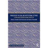 Phraseology in Legal and Institutional Settings by Gozdz-Roszkowski, Stanislaw; Pontrandolfo, Gianluca, 9780367313050