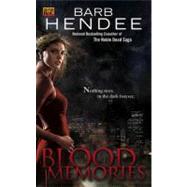 Blood Memories by Hendee, Barb (Author), 9780451463050