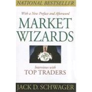 Market Wizards, Updated Interviews With Top Traders by Schwager, Jack D., 9781118273050