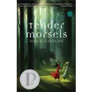 Tender Morsels by Lanagan, Margo, 9780375843051