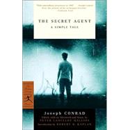 The Secret Agent A Simple Tale by Conrad, Joseph; Mallios, Peter; Kaplan, Robert D., 9780812973051