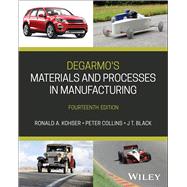 DeGarmo's Materials and Processes in Manufacturing, 14th Edition by Kohser, 9781394173051