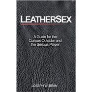 Leathersex by Bean, Joseph W., 9781881943051