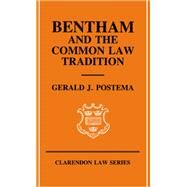 Bentham and the Common Law Tradition by Postema, Gerald J., 9780198793052
