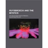 Ruysbroeck and the Mystics by Maeterlinck, Maurice, 9780217043052