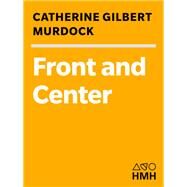 Front and Center by Murdock, Catherine Gilbert, 9780547403052