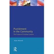Punishment in the Community: The Future of Criminal Justice by Worrall; Anne, 9780582293052