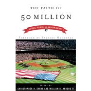 The Faith of Fifty Million by Evans, Christopher Hodge; Herzog, William R., 9780664223052