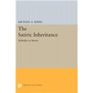 Satiric Inheritance by Seidel, Michael A., 9780691643052