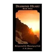 Diamond Heart: Being and the Meaning of Life by ALMAAS, A. H., 9780936713052