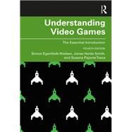 Understanding Video Games: The Essential Introduction by Egenfeldt-nielsen, Simon; Smith, Jonas Heide; Tosca, Susana Pajares, 9781138363052