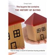 The Buyers List Contains the History of Buying by Lopez, George, 9781505963052