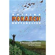 Raising Monarch Butterflies by Weismann, Shirley, 9781517223052