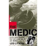 Medic : Life and Death in the...,Litwak, Leo,9781565123052