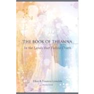The Book of Theanna, Updated Edition In the Lands that Follow Death by LONSDALE, ELLIAS, 9781583943052