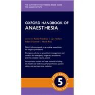 Oxford Handbook of Anaesthesia by Freedman, Rachel; Herbert, Lara; O'Donnell, Aidan; Ross, Nicola; Wilson, Iain H; Allman, Keith G, 9780198853053