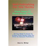 Self-publishing for the Thrifty by Miller, Don G., 9781448603053