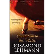 Invitation to the Waltz by Lehmann, Rosamond, 9781844083053