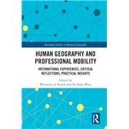 Human Geography and Professional Mobility by Kusek, Weronika A.; Wise, Nicholas, 9780367133054