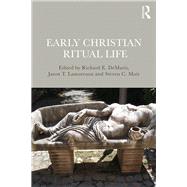 Early Christian Ritual Life by DeMaris; Richard E., 9781138653054