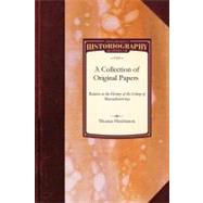 A Collection of Original Papers Relative to the History of the Colony of Massachusets-bay by Thomas Hutchinson, Hutchinson, 9781429023054