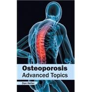 Osteoporosis: Advanced Topics by Heller, Dan, 9781632423054