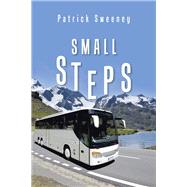 Small Steps by Sweeney, Patrick, 9781984593054