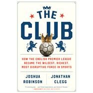 The Club by Robinson, Joshua; Clegg, Jonathan, 9780358213055