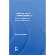 The Individual Vs. The Public Interest by Alston, Richard M., 9780367293055