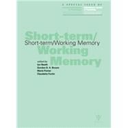 Short-term/Working Memory: A Special Issue of the International Journal of Psychology by BROWN,PROF GORDON, 9781138883055