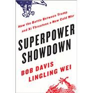 Superpower Showdown by Davis, Bob; Wei, Lingling, 9780062953056