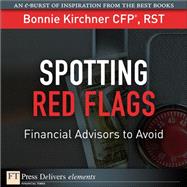 Spotting Red Flags: Financial Advisors to Avoid by Kirchner, Bonnie, 9780132173056
