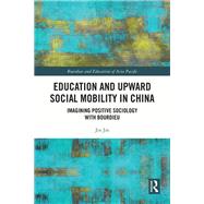 Education and Upward Social Mobility in China by Jin Jin, 9781032603056