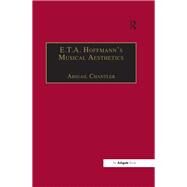 E.T.A. Hoffmann's Musical Aesthetics by Chantler; Abigail, 9781138253056
