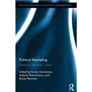 Political Marketing: Strategic 'Campaign Culture' by Gouliamos; Kostas, 9781138943056