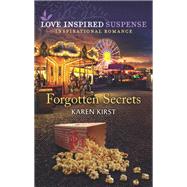 Forgotten Secrets by Kirst, Karen, 9781335403056