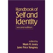 Handbook of Self and Identity, Second Edition by Leary, Mark R.; Tangney, June Price, 9781462503056